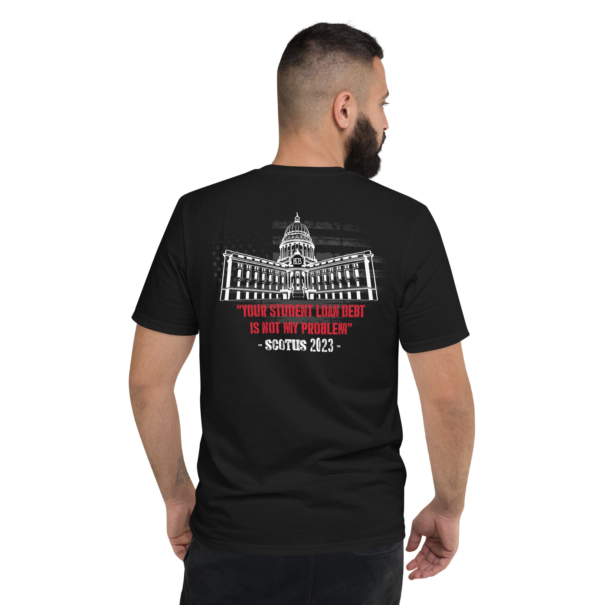 “Your student loan debt is not my problem.” -SCOTUS 2023-  I  Short-Sleeve T-Shirt