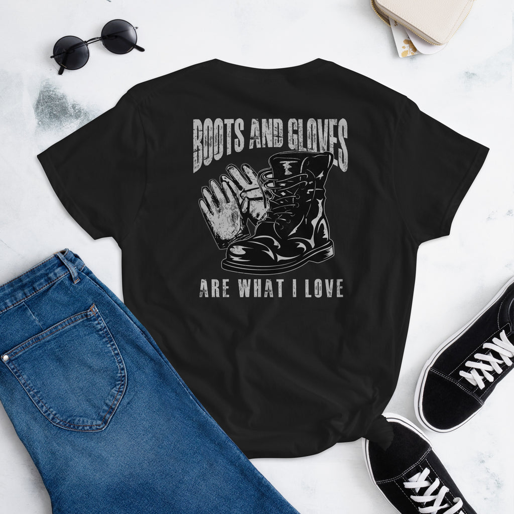 Boots and Gloves are what I Love  I  Women's short sleeve t-shirt