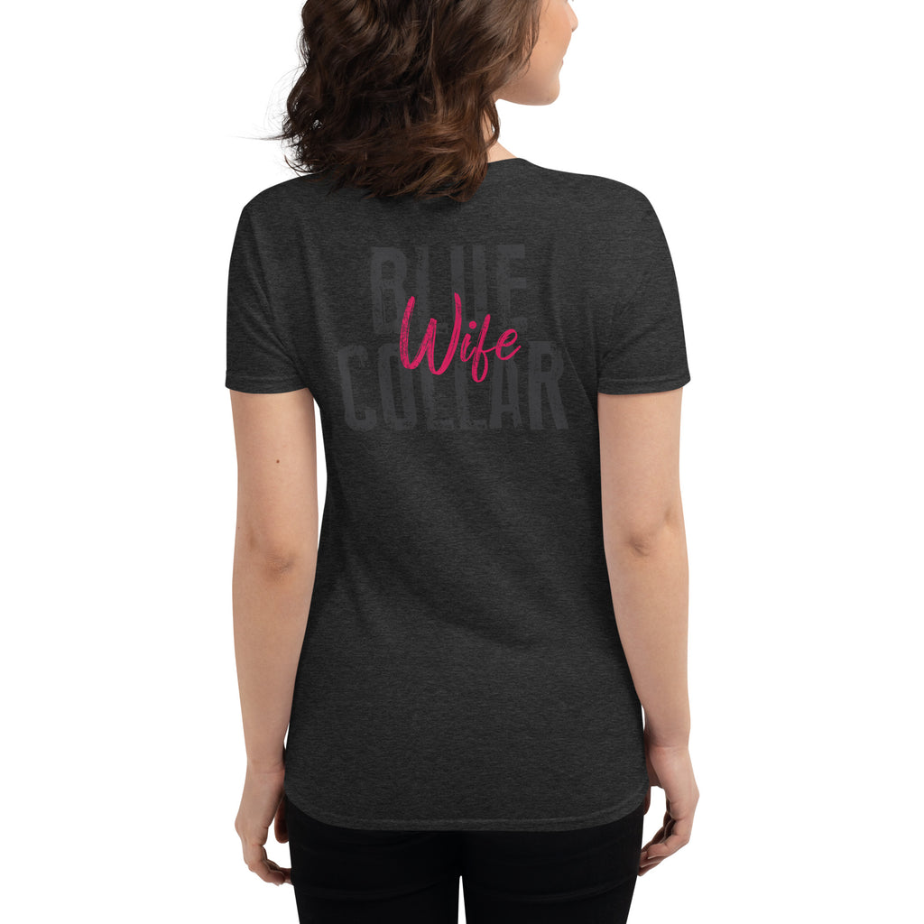Blue Collar Wife  I  Women's short sleeve t-shirt